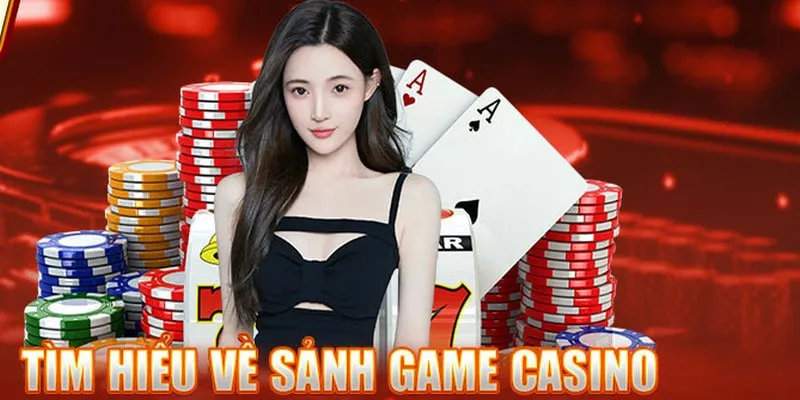 Tìm hiểu về sảnh game casino Goal123