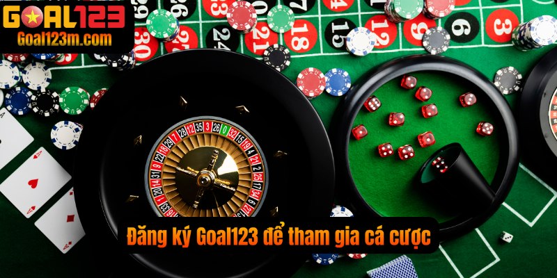 Đăng ký Goal123 để tham gia hàng trăm sản phẩm cá cược