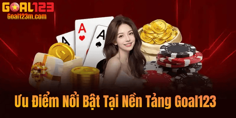 Ưu điểm goal123 nổi trội nhiều tính năng